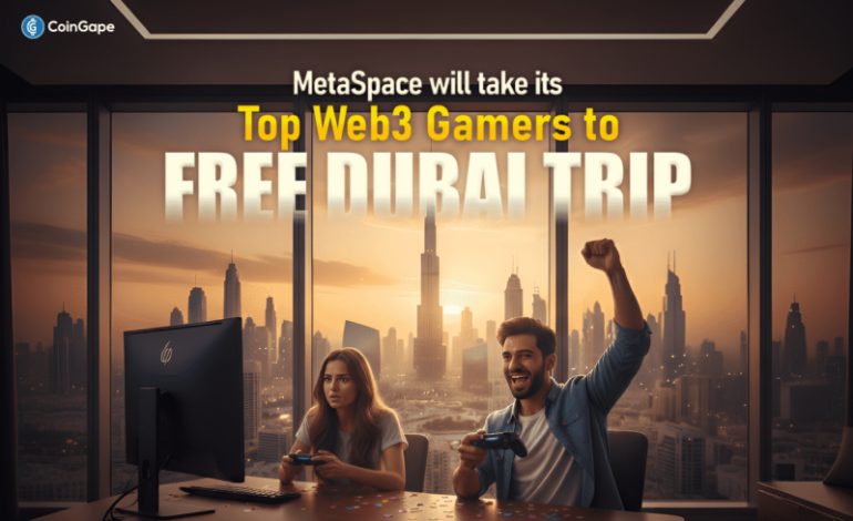  MetaSpace Will Take Its Top Web3 Gamers to Free Dubai Trip